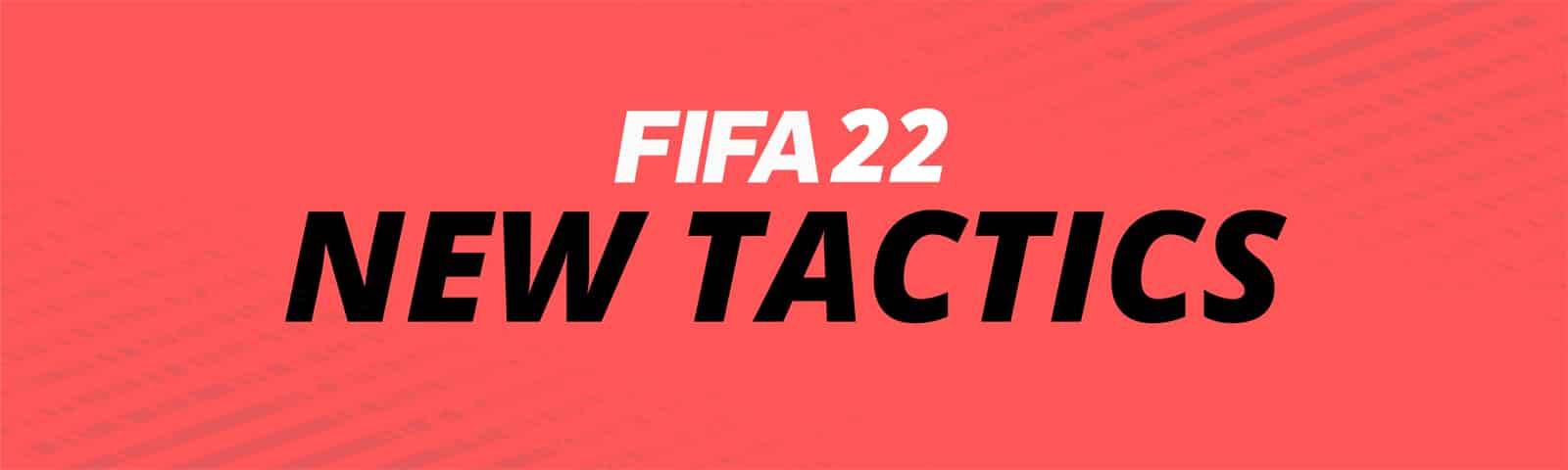 The new custom tactics in FIFA 22